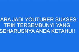 Cara Jadi Youtuber Sukses