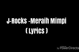 Meraih Mimpi Lirik J Rock